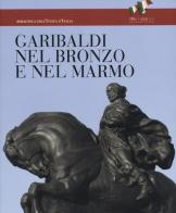 Garibaldi nel bronzo e nel marmo edito da Silvana