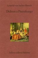 Diderot a Pietroburgo di Leopold von Sacher Masoch edito da Sellerio Editore Palermo