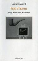 Falsi d'autore. Percy, MacPherson, Chatterton di Laura Giovannelli edito da Edizioni ETS