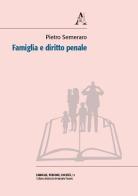Famiglia e diritto penale di Pietro Semeraro edito da Aracne