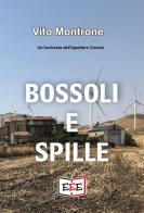 Bossoli e spille. Un'inchiesta dell'ispettore Corsini di Vito Montrone edito da EEE - Edizioni Tripla E