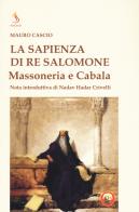 La sapienza di re Salomone. Massoneria e Cabala di Mauro Cascio edito da Tipheret