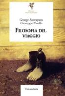 Filosofia del viaggio di George Santayana, Giuseppe Patella edito da Universitalia
