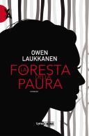 La foresta della paura di Owen Laukkanen edito da Time Crime