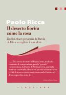 Il deserto fiorirà come la rosa. Dodici chiavi per aprire la parola di Dio e accogliere i suoi doni di Paolo Ricca edito da Claudiana