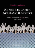 Voi siete in gabbia, noi siamo il mondo. PuntoG. Il femminismo al G8 di Genova (2001-2021) di Monica Lanfranco edito da Vanda Edizioni