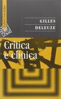 Critica e clinica di Gilles Deleuze edito da Raffaello Cortina Editore