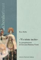 «Vo triste tacito». Le peregrinazioni di Giovanni Battista Viotti. Con CD Audio di Rosy Moffa edito da LIM