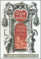 Le guide di Roma. Ludwig Schudt e la sua biografia. Lettura critica e catalogo ragionato di Alberto Caldana edito da Palombi Editori