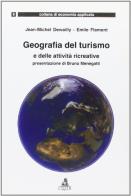 Geografia del turismo e delle attività ricreative di Jean-Michel Dewailly, Emile Flament edito da CLUEB