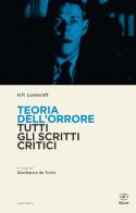 Teoria dell'orrore. Tutti gli scritti critici di Howard P. Lovecraft edito da Bietti