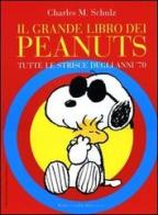 Il grande libro dei Peanuts. Tutte le strisce degli anni '70 di Charles M. Schulz edito da Dalai Editore