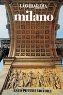 Milano di Enzo Pifferi, Laura Tettamanzi edito da Enzo Pifferi editore