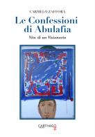 Le confessioni di Abulafia. Vita di un visionario di Carmelo Zaffora edito da Carthago