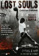 Lost souls. Storie e miti del basket di strada di Christian Giordano edito da Bradipolibri