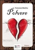 Polvere di Francesco Mastinu edito da Runa Editrice