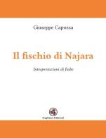 Il fischio di Najara. Interpretazioni di fiabe di Giuseppe Capozza edito da Gagliano Edizioni