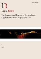 LR. Legal roots. The international journal of roman law, legal history and comparative law (2012) vol.1 edito da Youcanprint