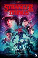 Stranger Things. La raccolta edito da Magazzini Salani