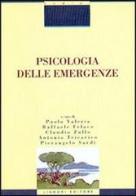 Psicologia delle emergenze di Raffaele Felaco edito da Liguori