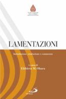 Lamentazioni. Introduzione, traduzione e commento di Elzbieta M. Obara edito da San Paolo Edizioni