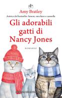Gli adorabili gatti di Nancy Jones di Amy Bratley edito da Newton Compton Editori