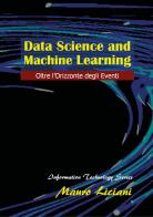 Data science and machine learning di Mauro Liciani edito da Youcanprint
