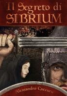 Il segreto di Sibrium di Alessandro Cuccuru edito da Aporema Edizioni