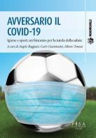 Avversario il Covid-19. Igiene e sport, un binomio per la tutela della salute edito da Pisa University Press