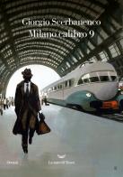 Milano calibro 9 di Giorgio Scerbanenco edito da La nave di Teseo