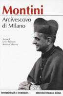 Montini. Arcivescovo di Milano edito da Studium