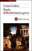 Storia della letteratura greca di Luciano Canfora edito da Laterza