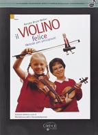Il violino felice. Metodo per principianti di Renate Bruce-Weber edito da Carisch