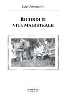 Ricordi di vita magistrale di Luigi Paternostro edito da Phasar Edizioni