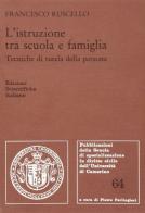 L' istruzione tra scuola e famiglia di Francesco Ruscello edito da Edizioni Scientifiche Italiane