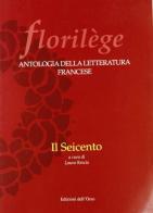 Florilege. Antologia della letteratura francese. Il Seicento edito da Edizioni dell'Orso
