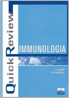 Quick review. Immunologia di Federico Licastro, Marina Chiappelli edito da Edises