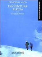 L' avventura alpina di Giorgio Gualco edito da Priuli & Verlucca