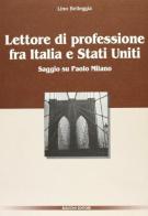 Lettore di professione fra Italia e Stati Uniti. Saggio su Paolo Milano di Lino Belleggia edito da Bulzoni