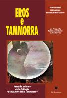 Eros e tammorra. «L'InCanto della Tammorra» vol.2 di Viridiana Myriam Salerno, Franco Salerno, Ugo Maiorano edito da Tipografia Buonaiuto