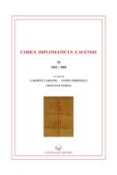 Codex diplomaticus Cavenis, XI (1081-1085) edito da Lavegliacarlone
