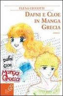Dafni e Cloe in Magna Grecia di Elena Ceccotti edito da O.G.E.