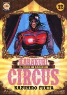 Karakuri circus vol.18 di Kazuhiro Fujita edito da Goen
