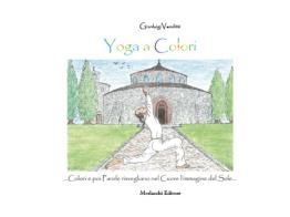Yoga a colori di Gianluigi Venditti edito da Morlacchi