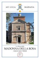La chiesa della Madonna della Rosa in Chianciano Terme di Alberto Fabbri edito da Ist. per la Valorizzazione Abbazie Storiche della Toscana