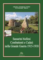 Sassarini biellesi combattenti e caduti nella grande guerra 1915-1918 edito da Tipolitografia Botalla