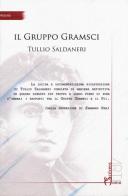 Il gruppo Gramsci di Tullio Saldaneri edito da Homo Scrivens
