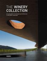 The winery collection. A travel guide to contemporary architecture in the Italian landscape . Ediz. illustrata edito da Forma Edizioni