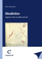 Biodiritto. Oggetto, fonti, modelli, metodo di Carlo Casonato edito da Giappichelli