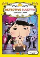 Un nuovo ladro. Detective Culetto vol. 11 di Troll edito da Panini Comics